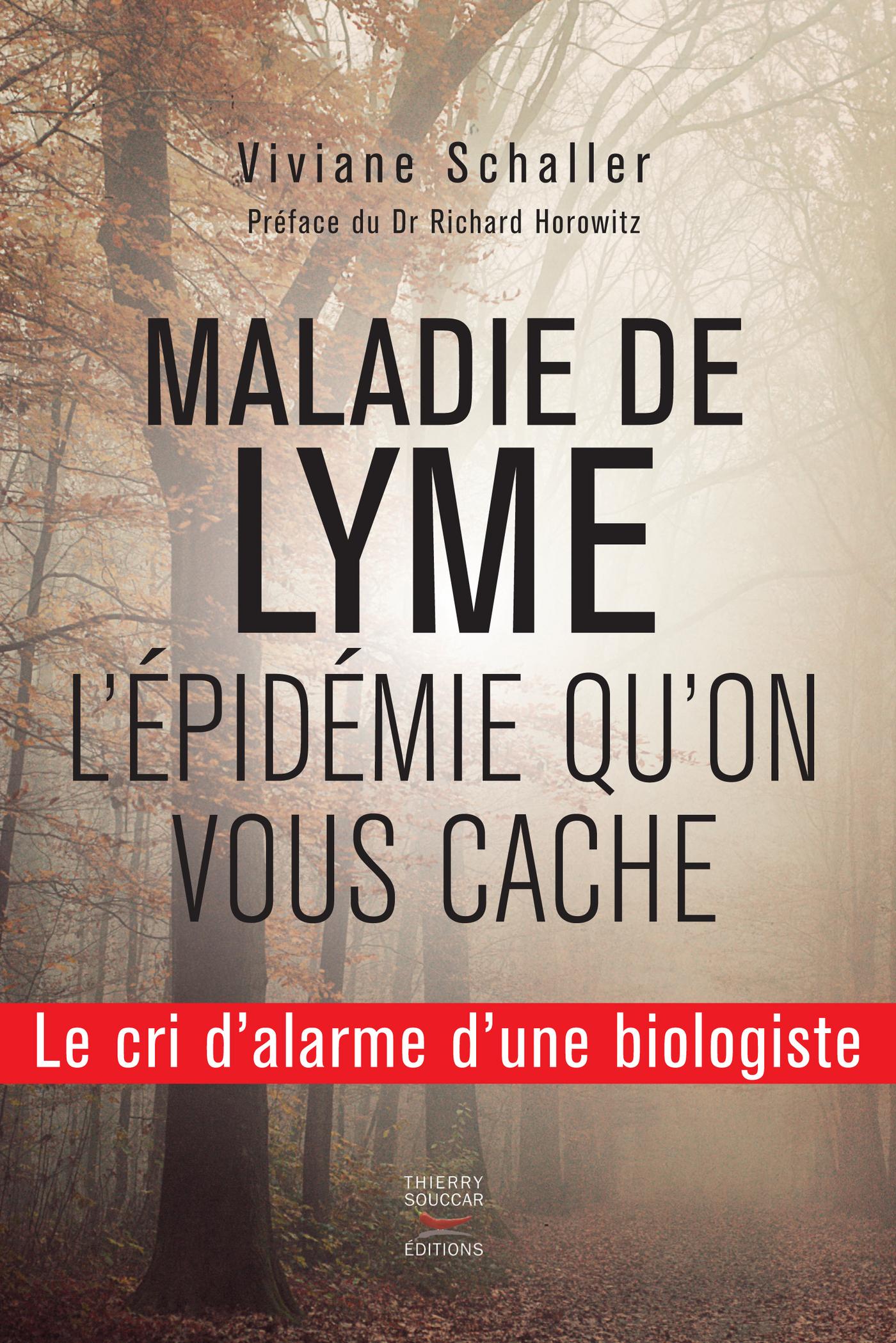 Maladie de Lyme - L'épidémie qu'on vous cache Viviane Schaller Richard Horowitz