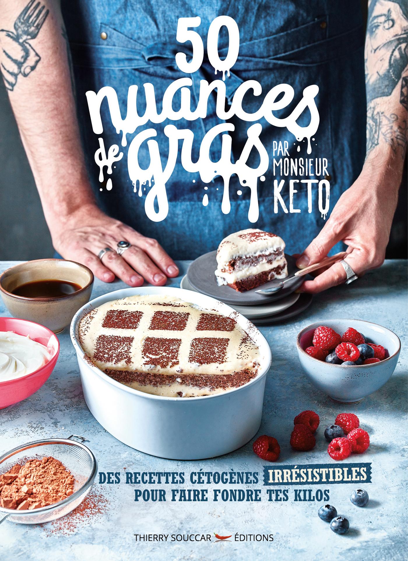 50 nuances de gras par monsieur Keto Monsieur Keto