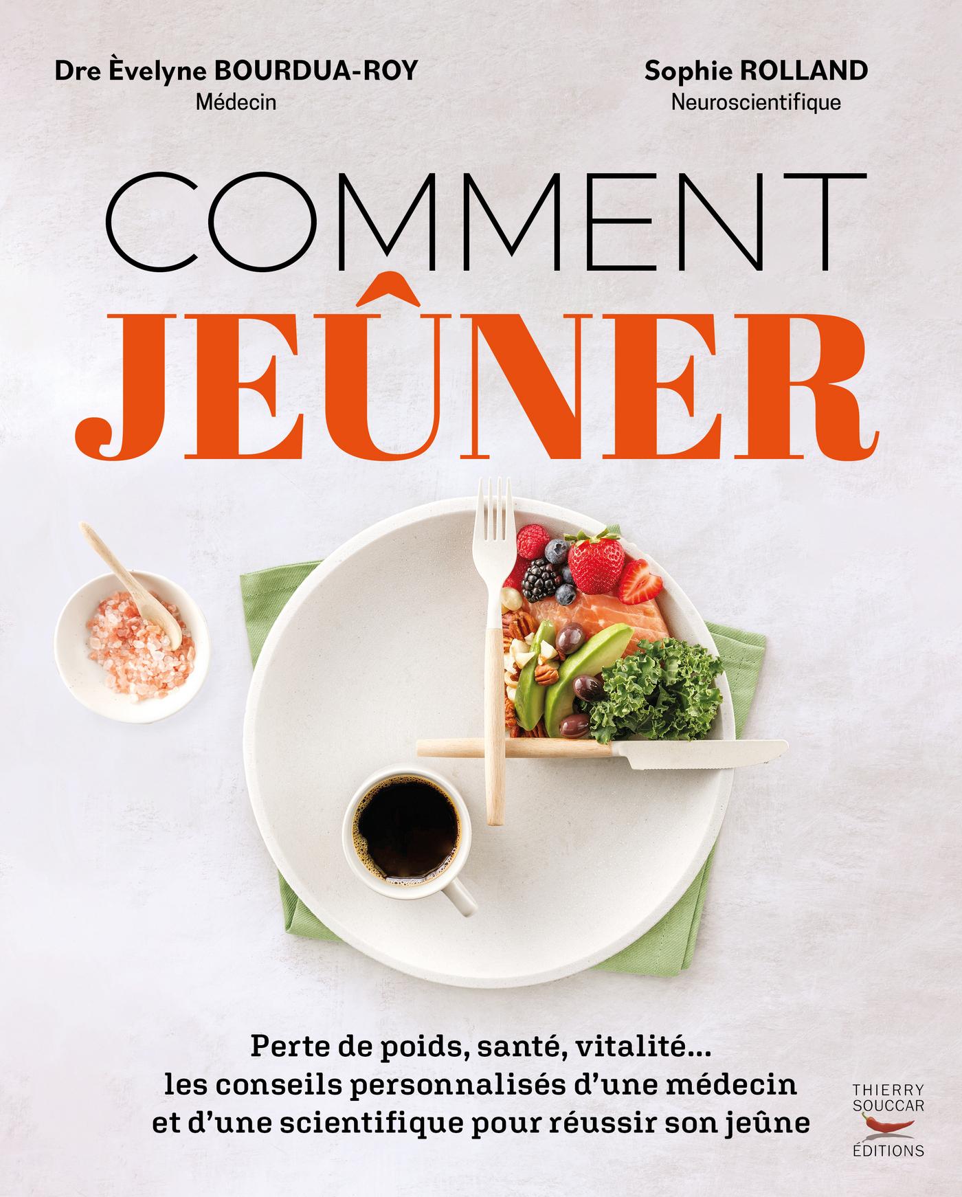 Comment jeûner Sophie Rolland Èvelyne Bourdua-Roy