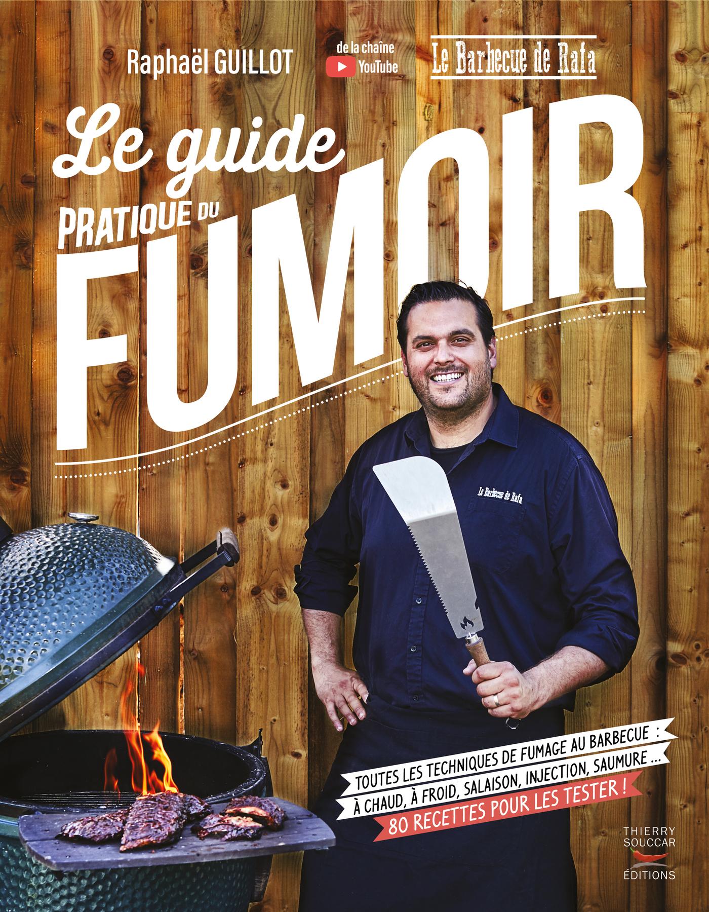 Le guide pratique du fumoir Raphaël Guillot