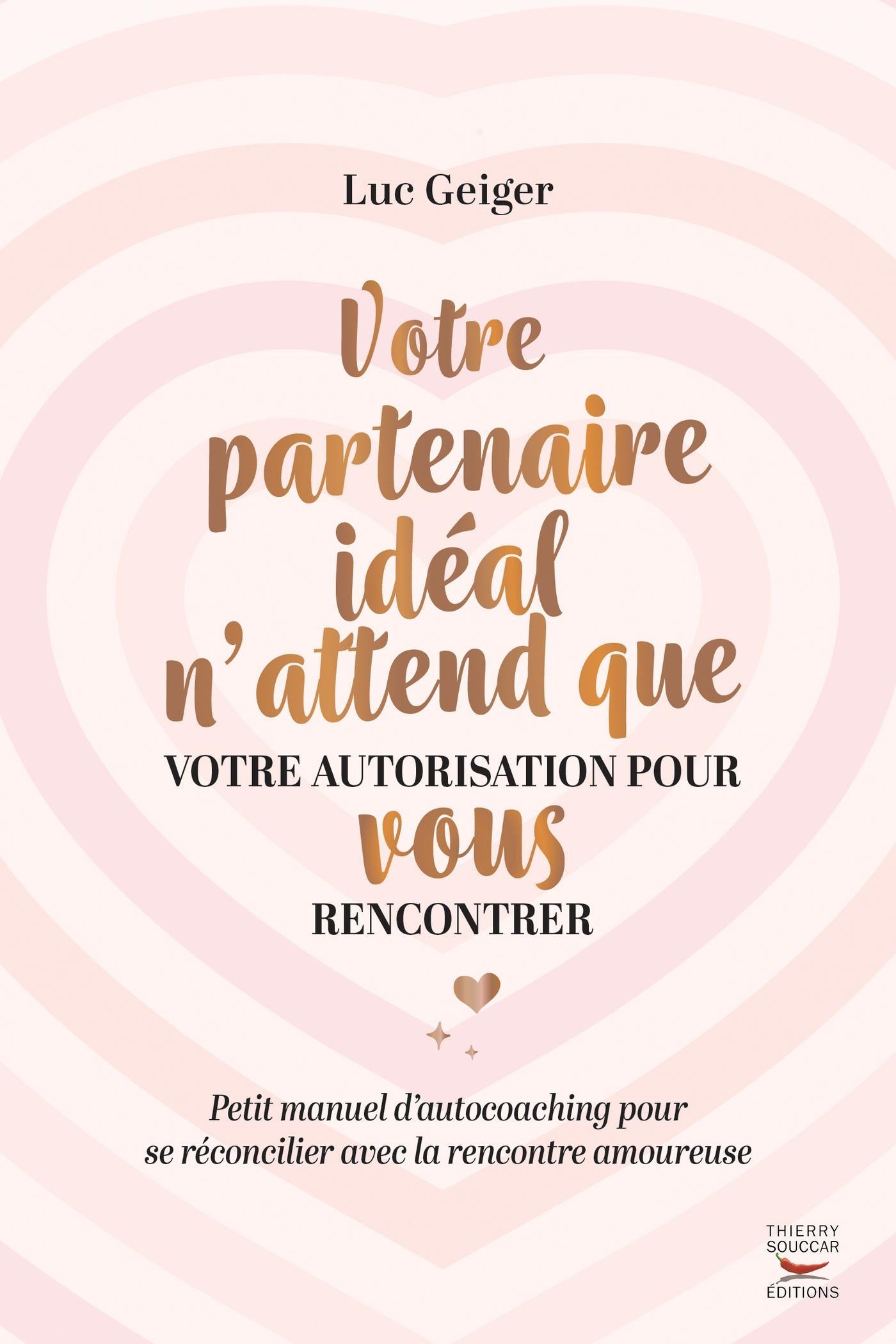 Votre partenaire idéal n'attend que votre autorisation pour vous rencontrer Luc Geiger