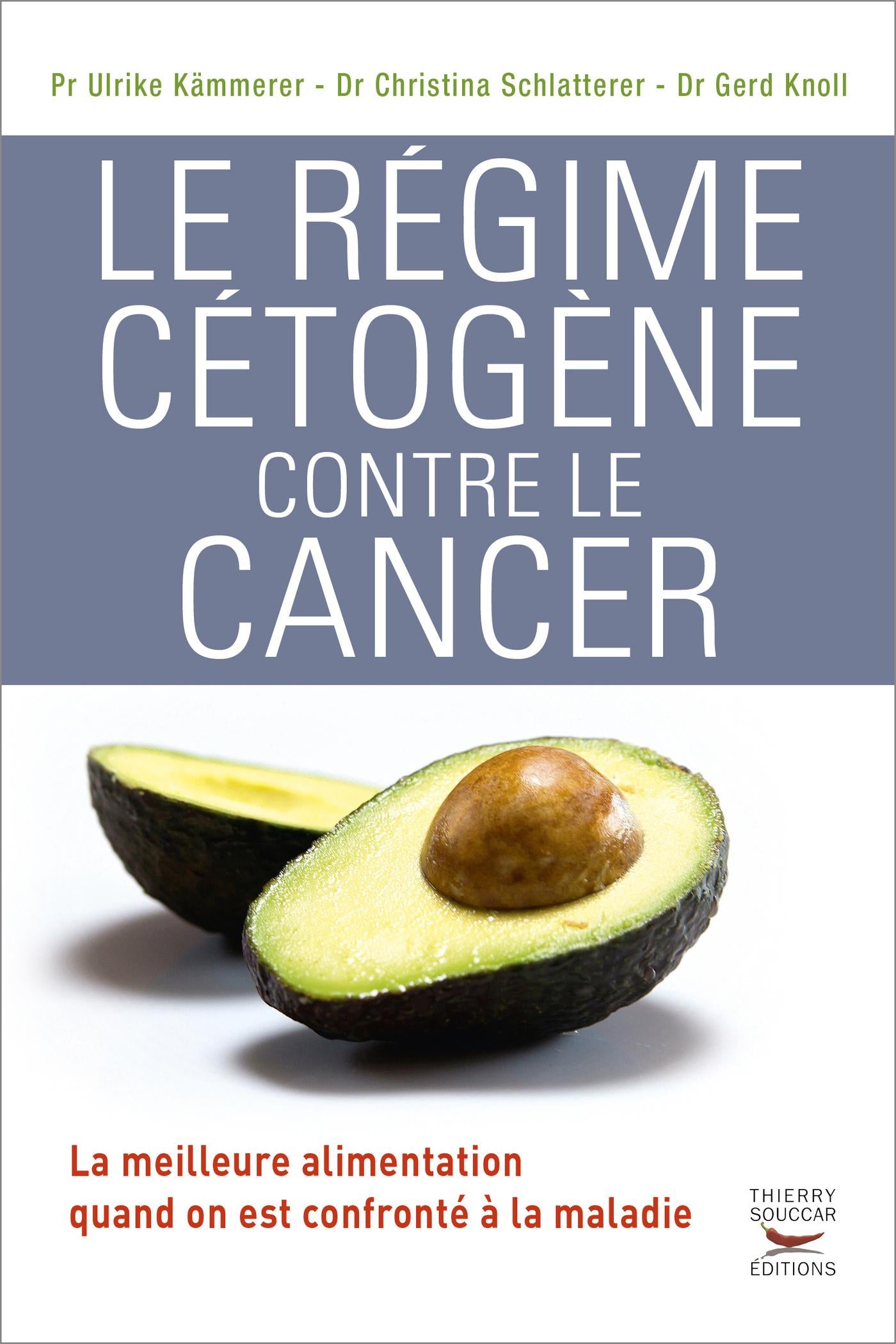 Le régime cétogène contre le cancer Gerd Knoll Ulrike Kämmerer