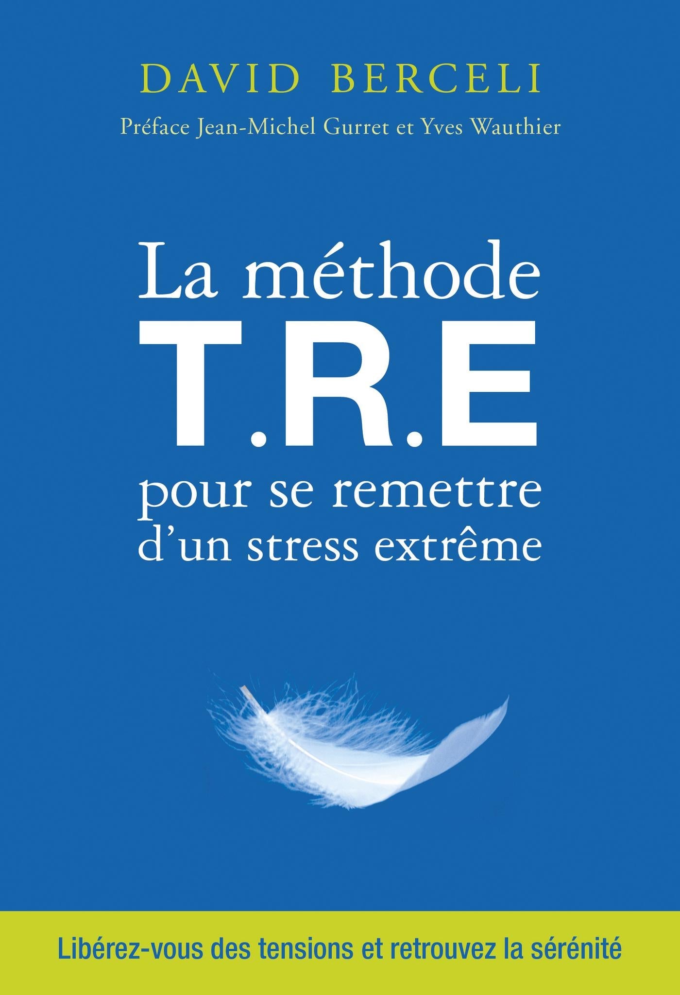 La methode T.R.E  David Berceli Jean-Michel Gurret