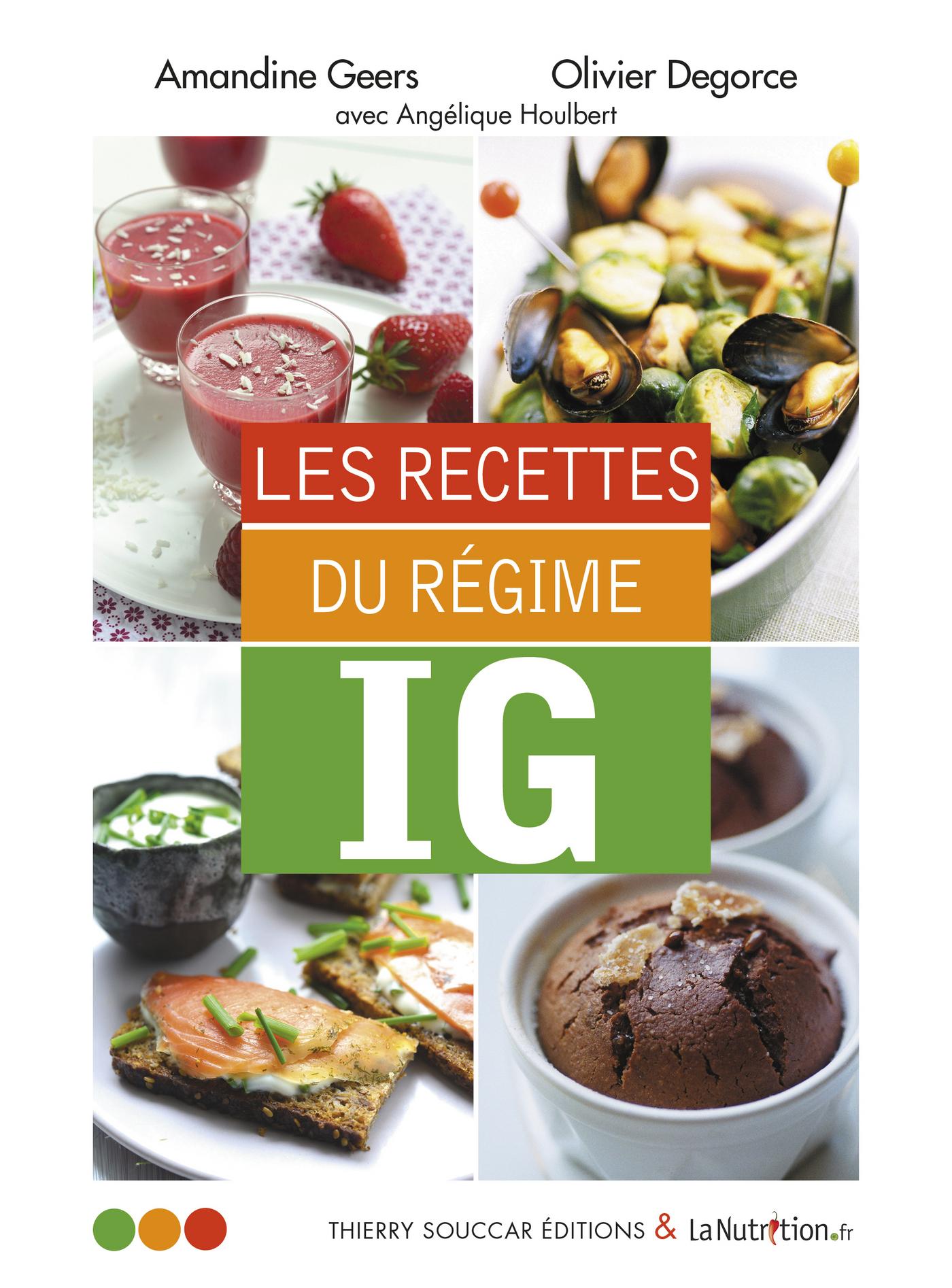 Les recettes du régime IG Olivier Degorce Amandine Geers