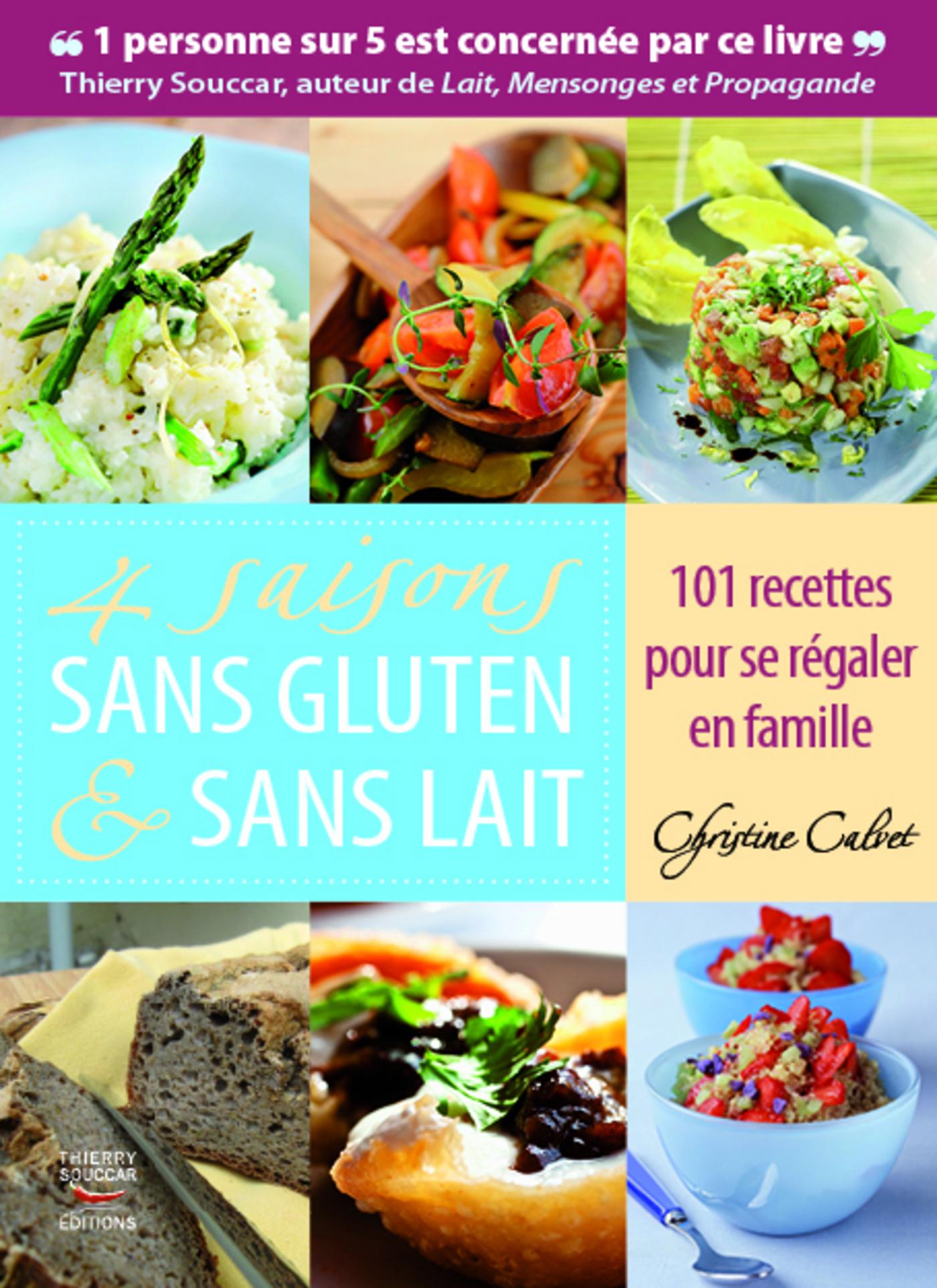 4 saisons sans gluten & sans lait Christine Calvet Thierry Souccar