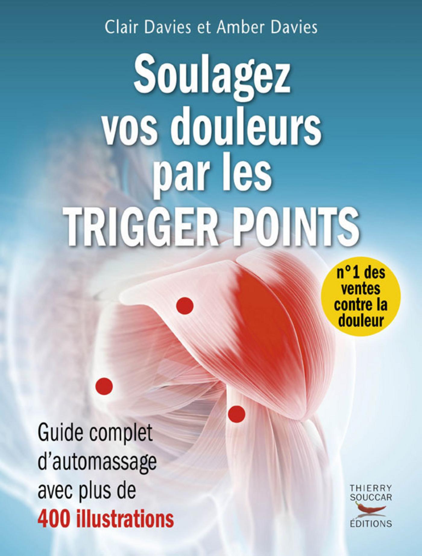 Soulagez vos douleurs par les trigger points Amber Davies Clair Davies