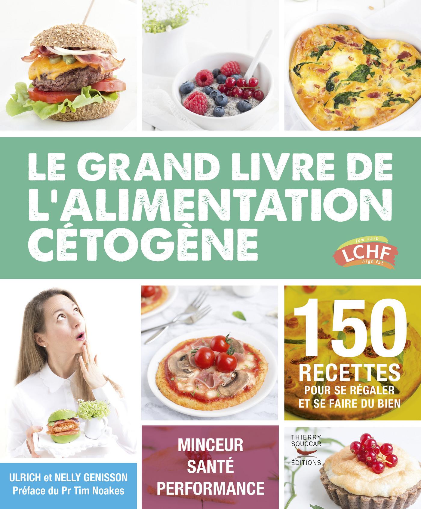 Le grand livre de l'alimentation cétogène Ulrich Genisson Nelly Genisson