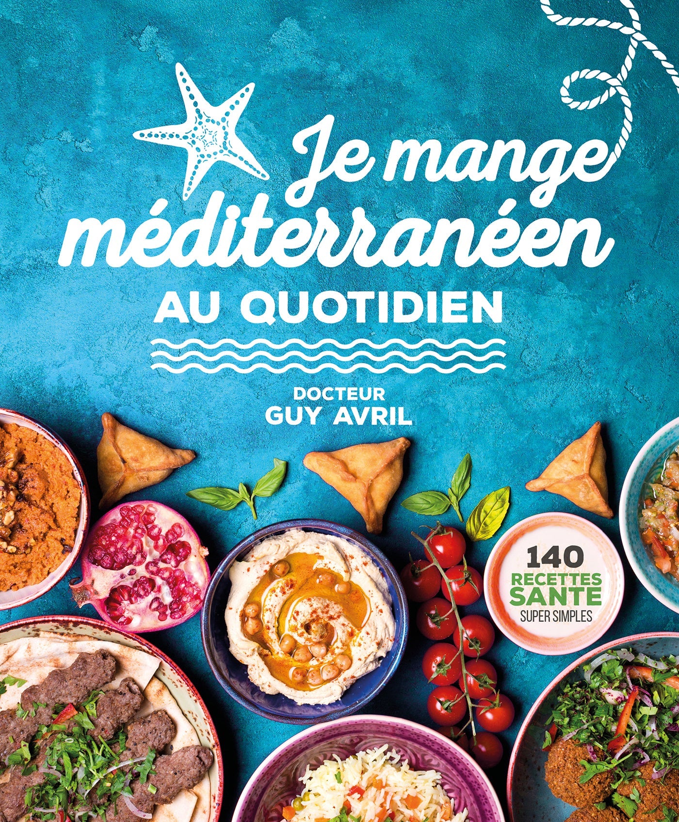 Je mange méditerranéen au quotidien  Nouvelle édition Guy Avril