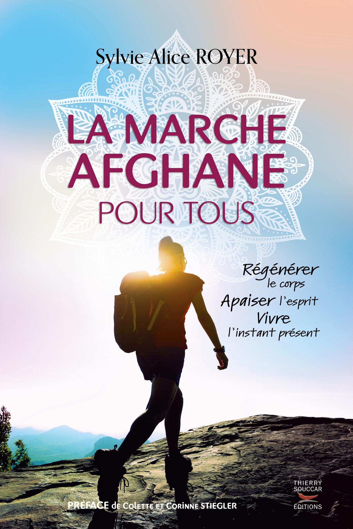 La marche afghane pour tous Sylvie Alice Royer Colette Stiegler