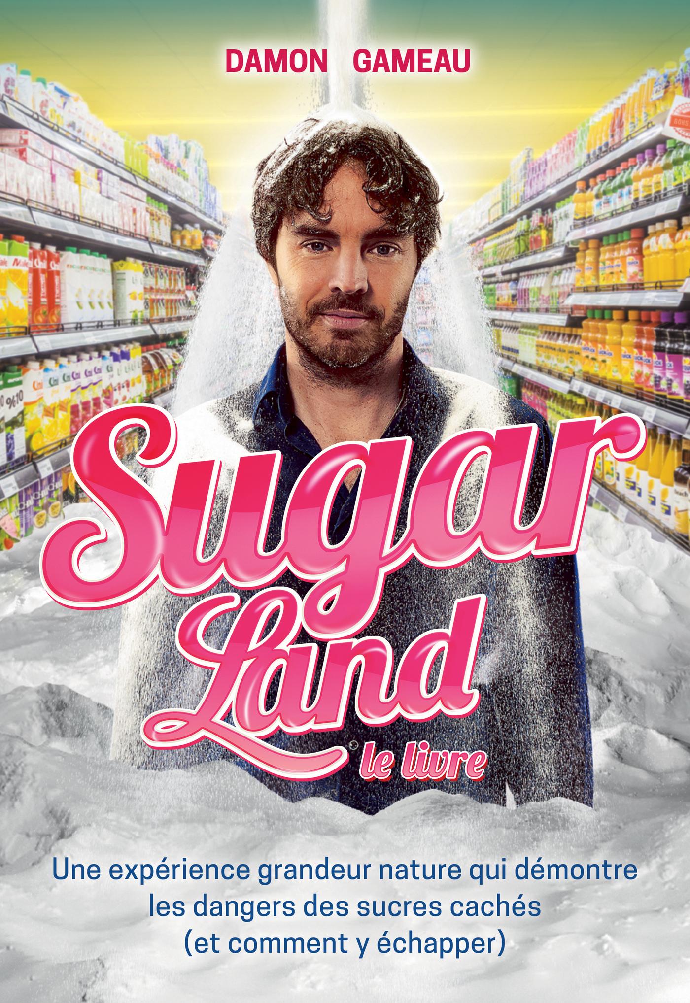 Sugarland  le livre Damon Gameau Nelly Aubaud Davies