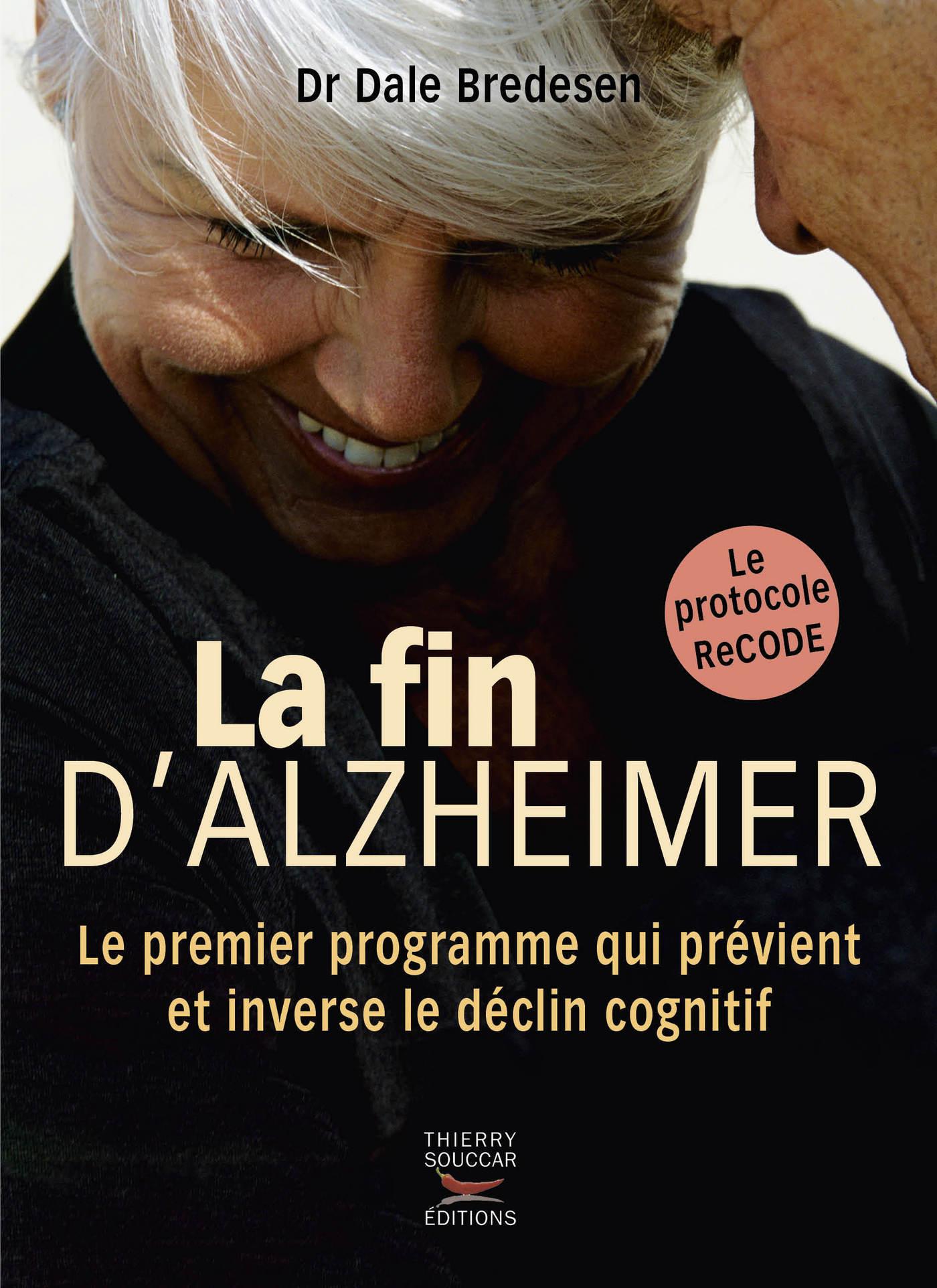 La fin d'alzheimer - Le protocole ReCODE Dale Bredesen