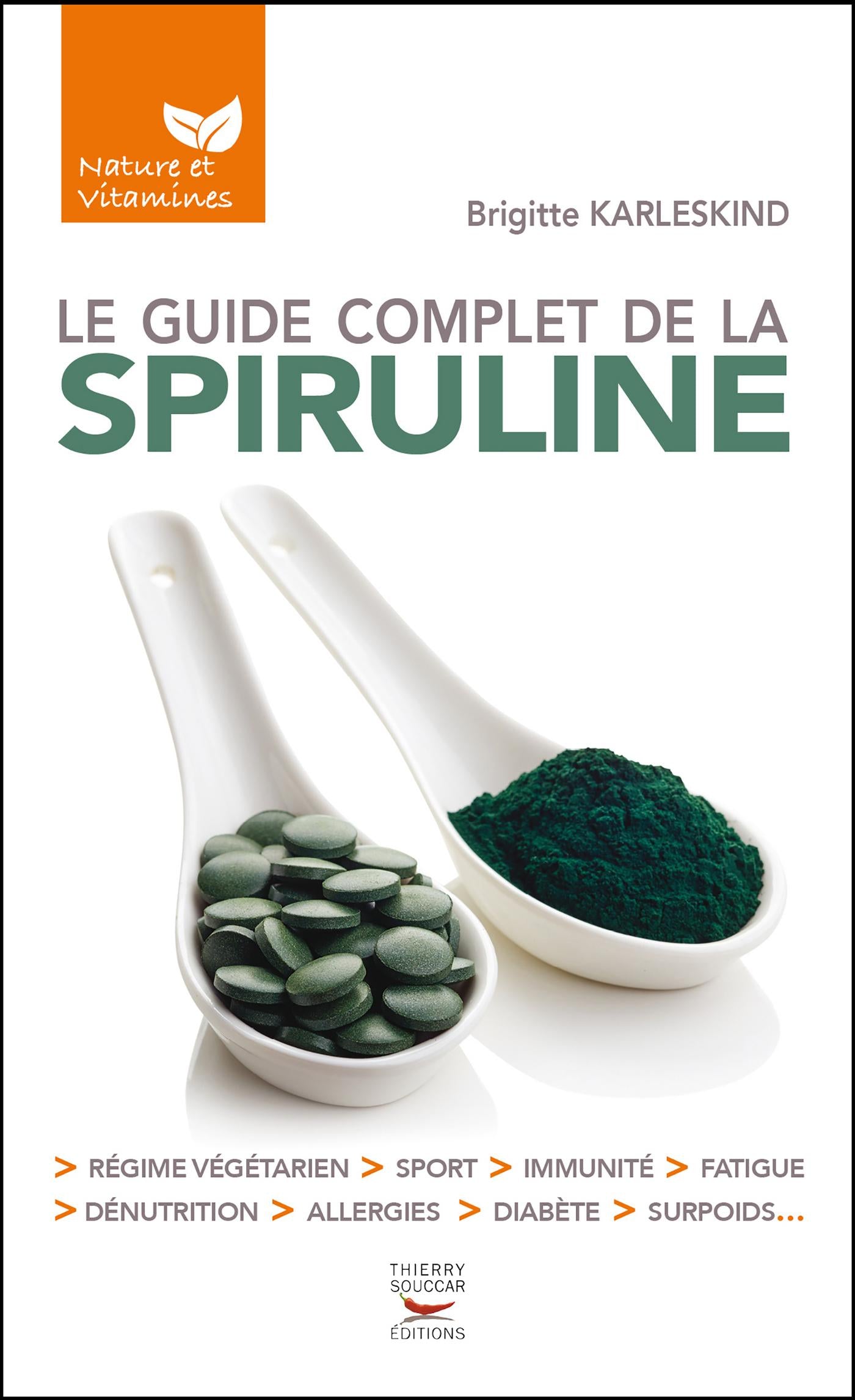 Le guide de la spiruline Brigitte Karleskind