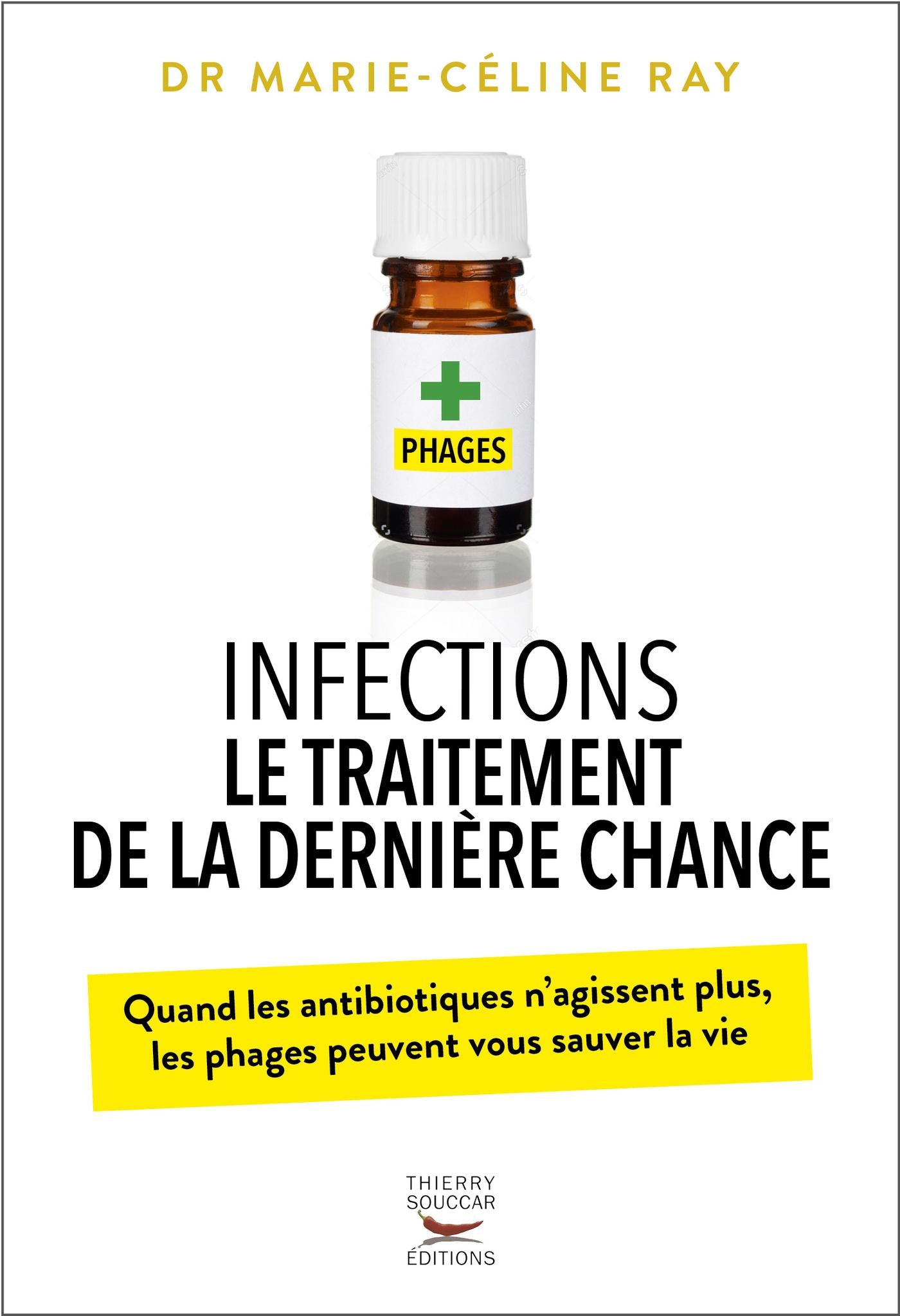 Infections, le traitement de la dernière chance Marie-Céline Ray