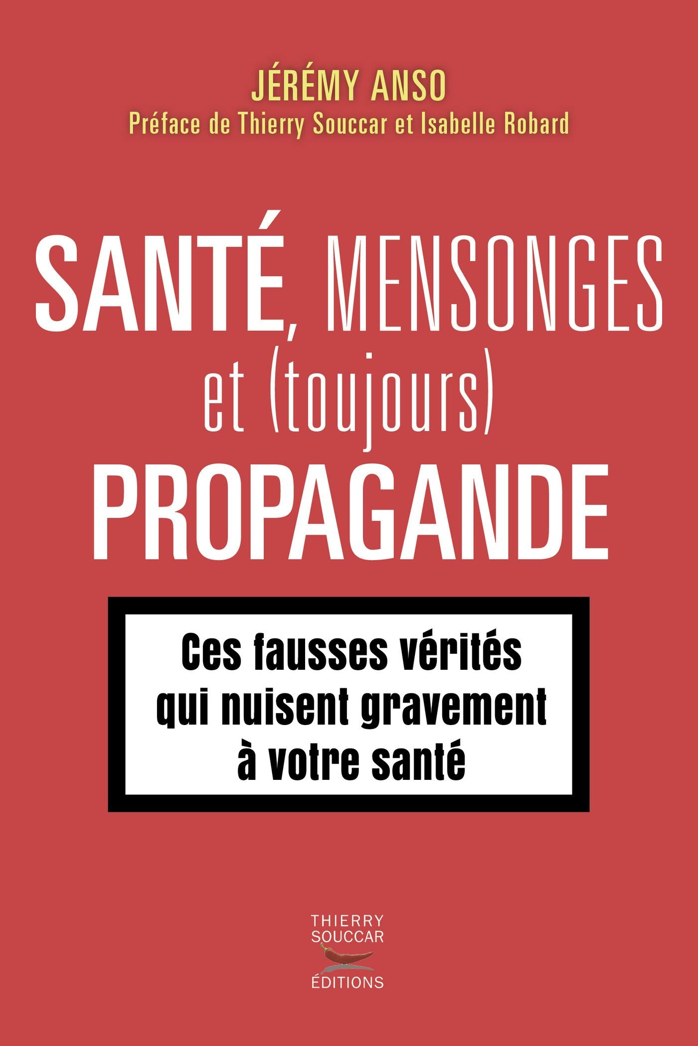 Santé, mensonges et propagande (épisode 2) Jérémy Anso Isabelle Robard