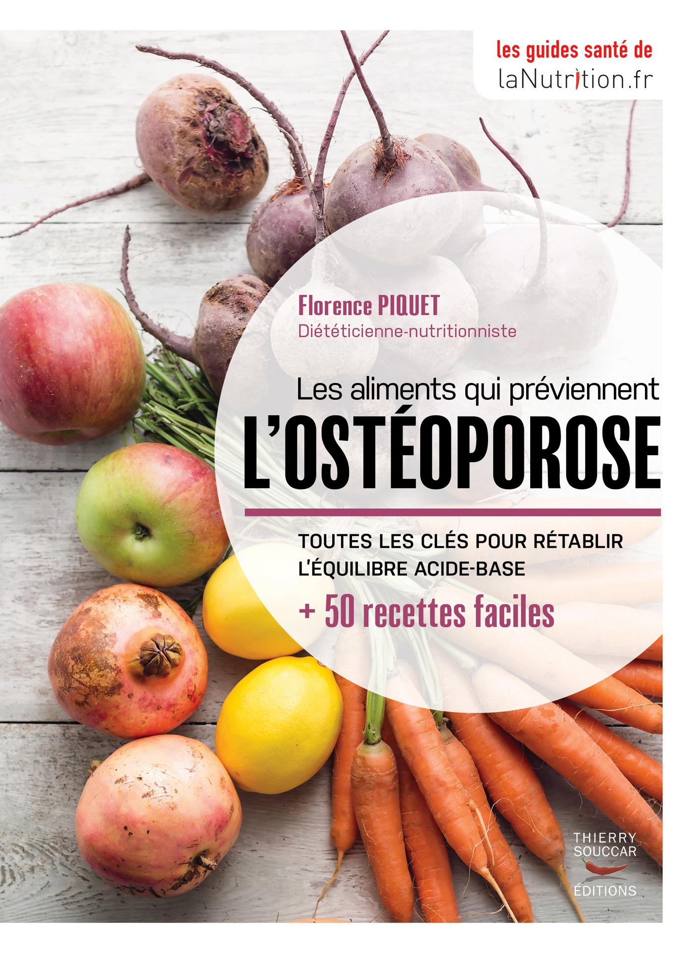 Les aliments qui préviennent l'ostéoporose Florence Piquet