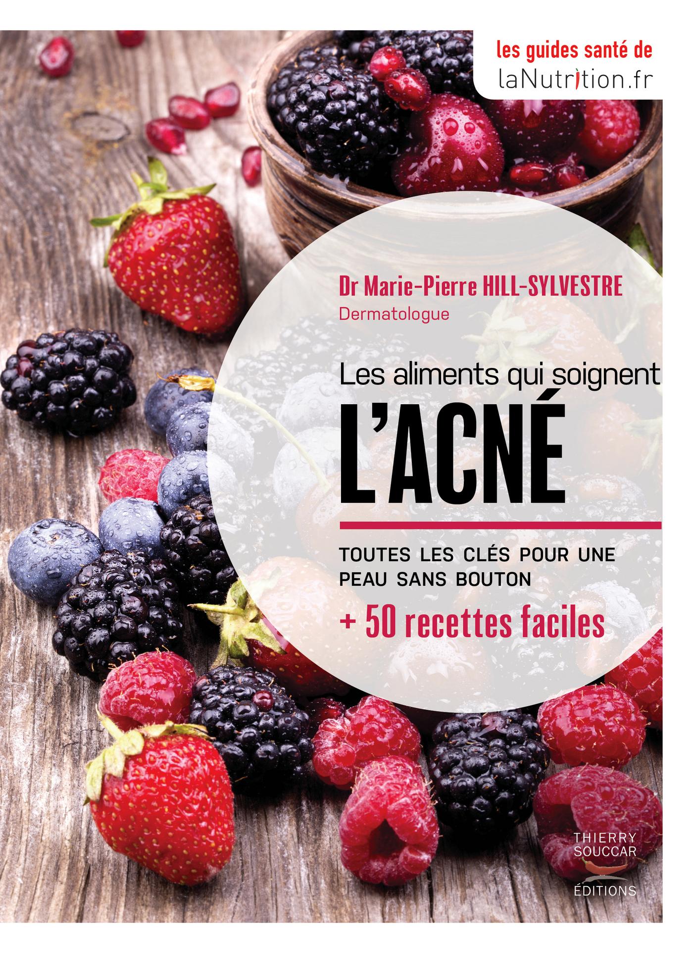 Les aliments qui soignent l'acné Marie-Pierre Hill-Sylvestre