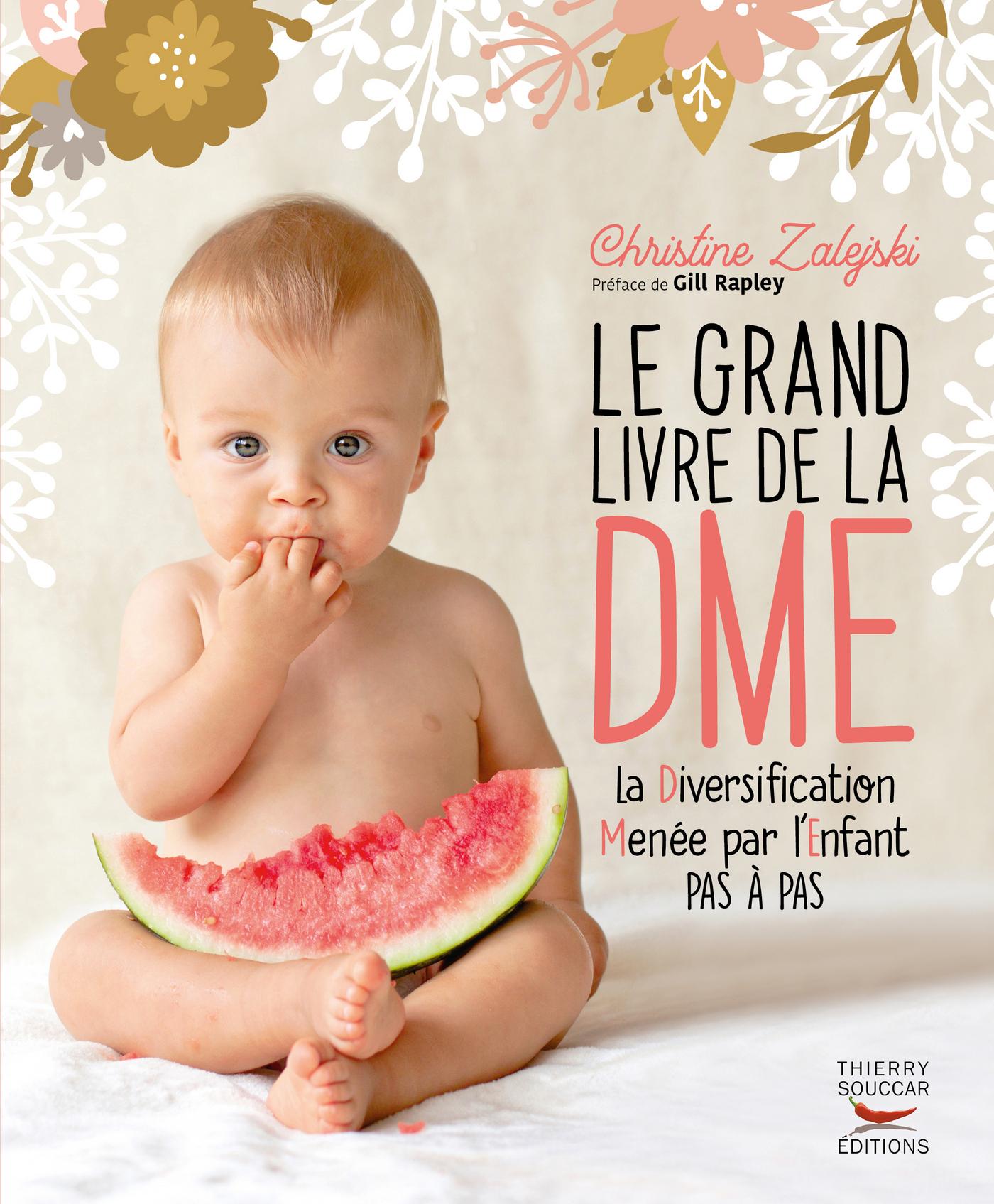 Le grand livre de la DME Christine Zalejski Gill Rapley