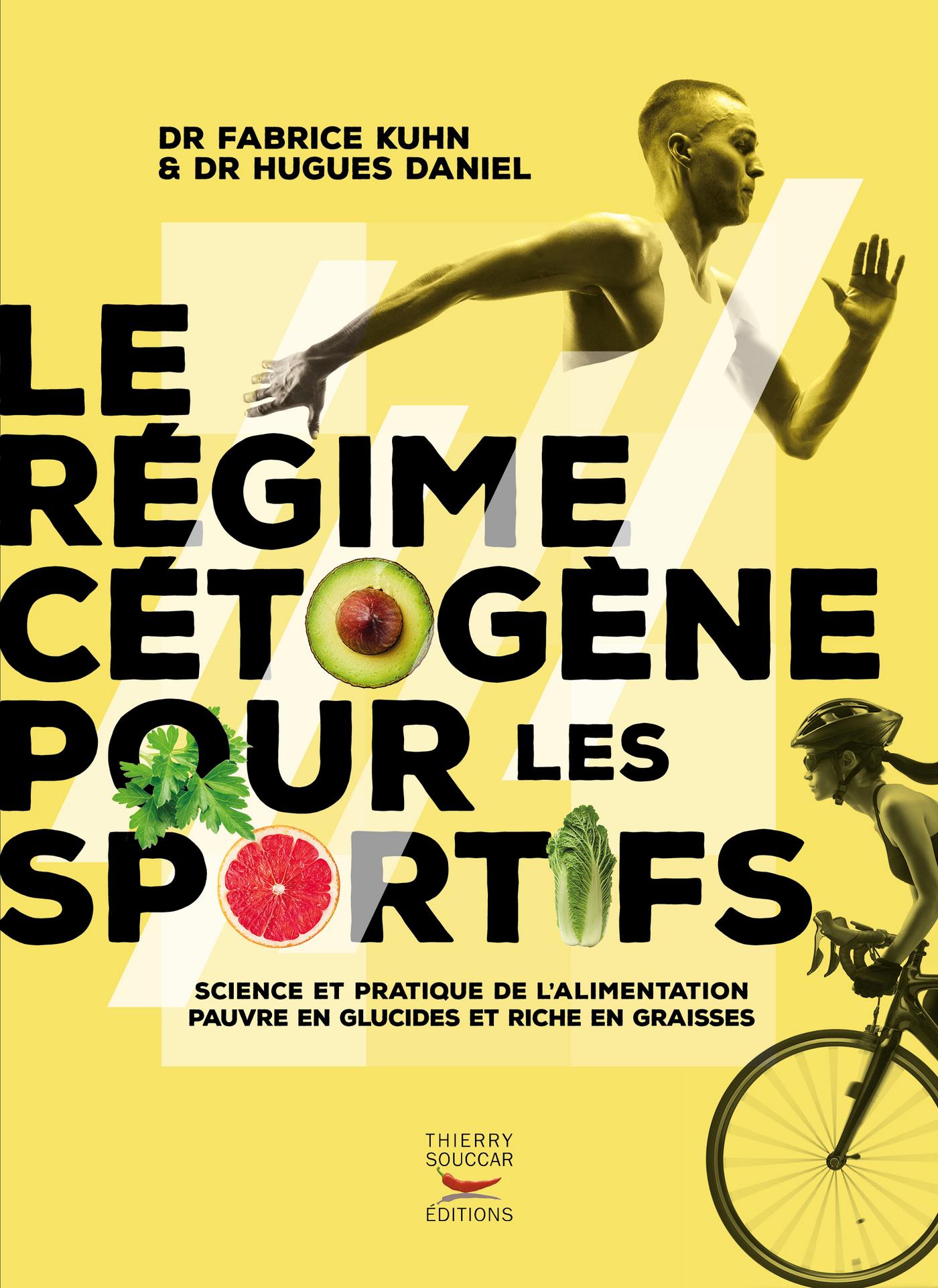 Le régime cétogène pour les sportifs Hugues Daniel Fabrice Kuhn