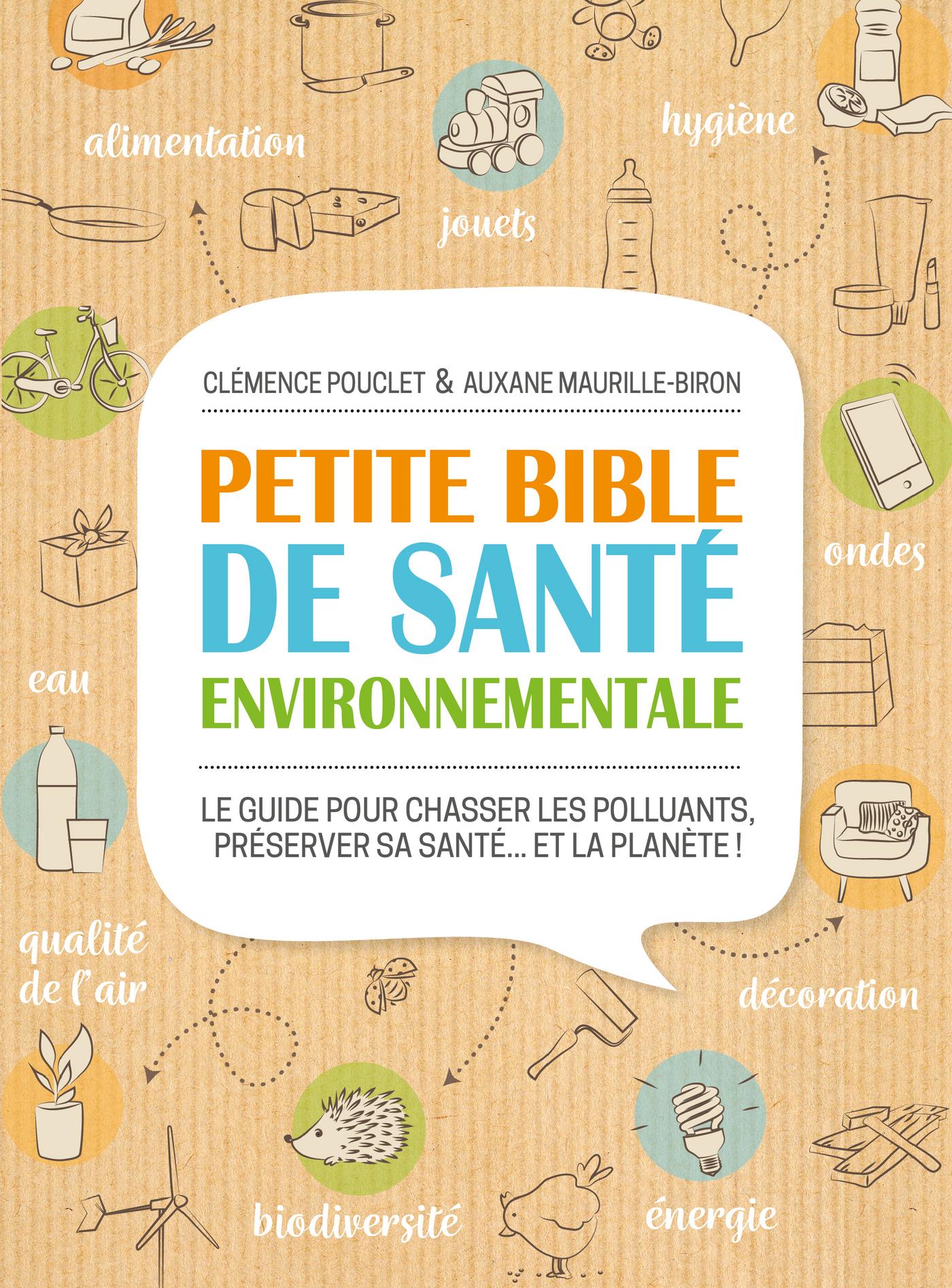 Petite bible de santé environnementale Auxane Maurille-Biron Clémence Pouclet