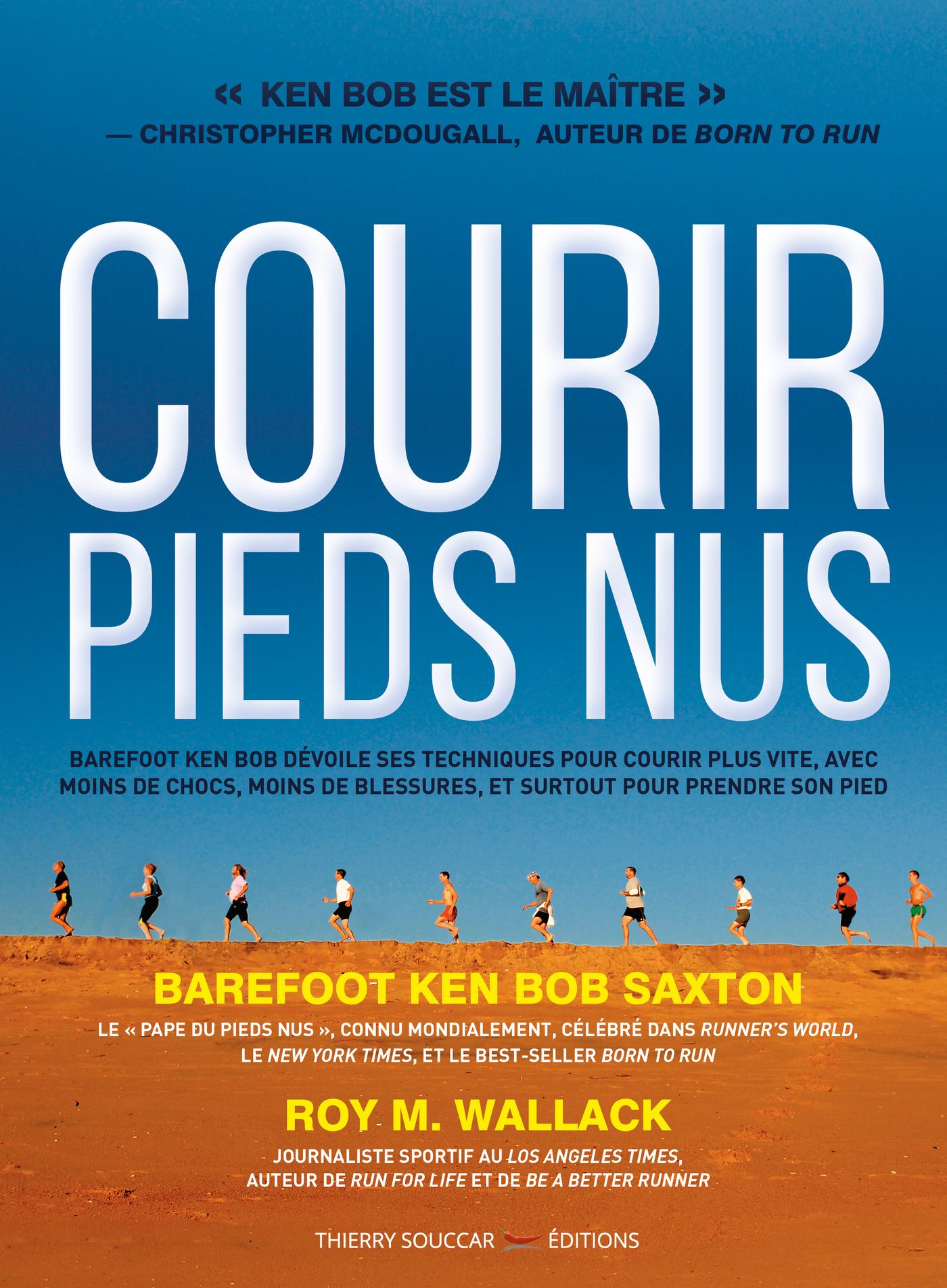 Courir pieds nus Ken Bob Saxton Roy M. Wallack