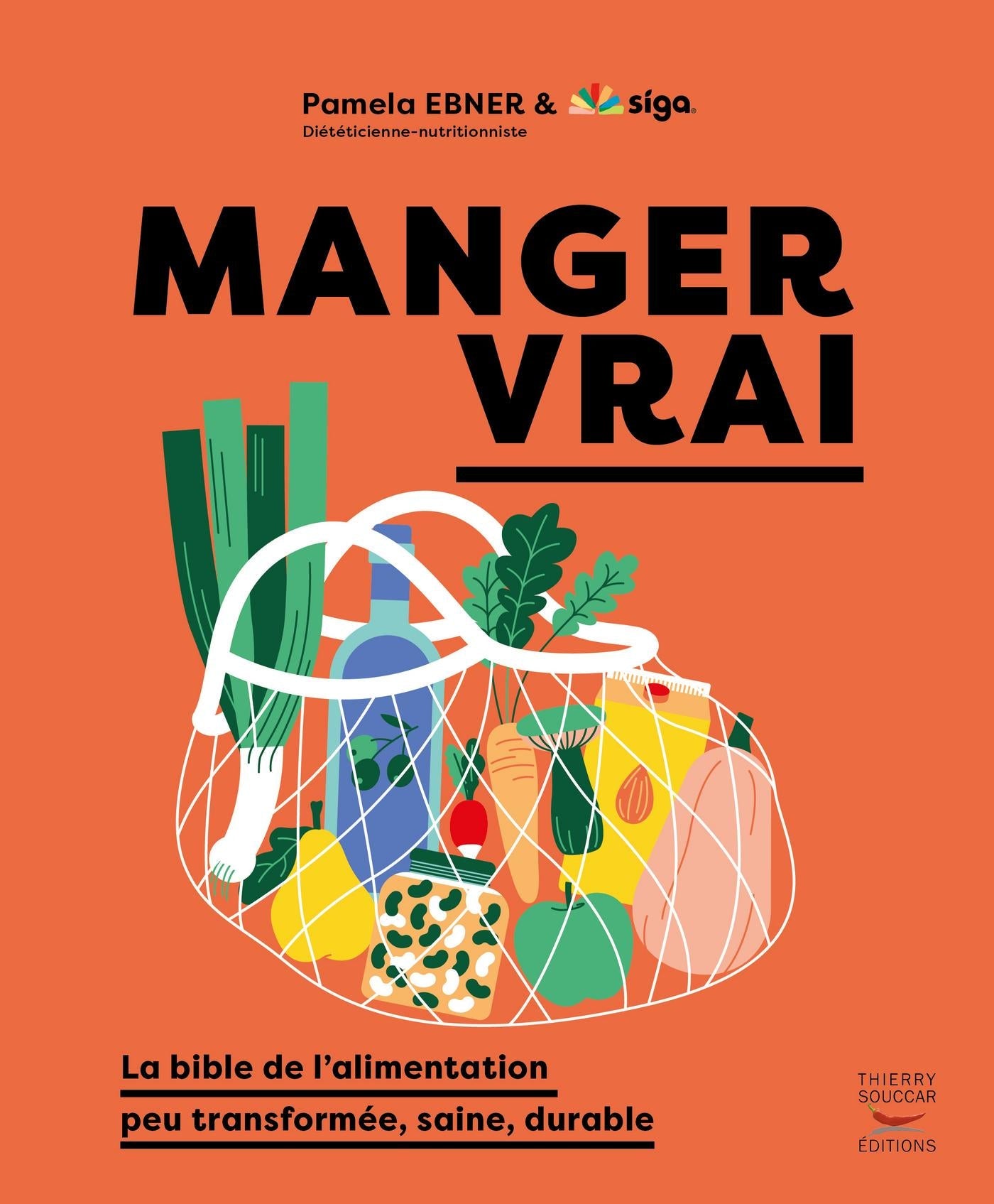 Manger vrai Pamela Ebner Siga