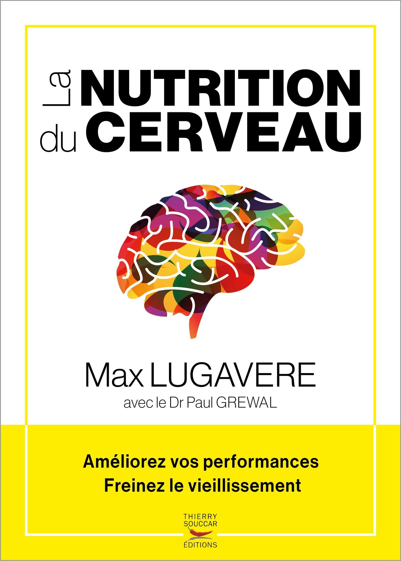 La nutrition du cerveau  Paul Grewal Max Lugavere