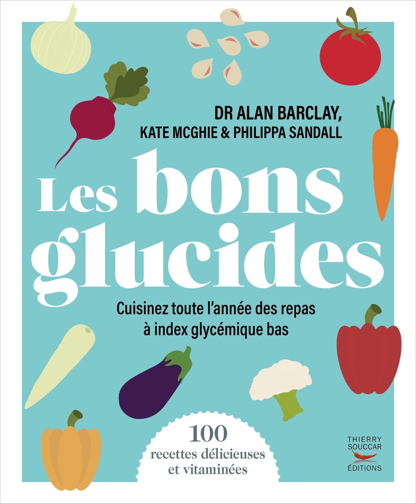 Les bons glucides Alan Barclay Kate Mcghie