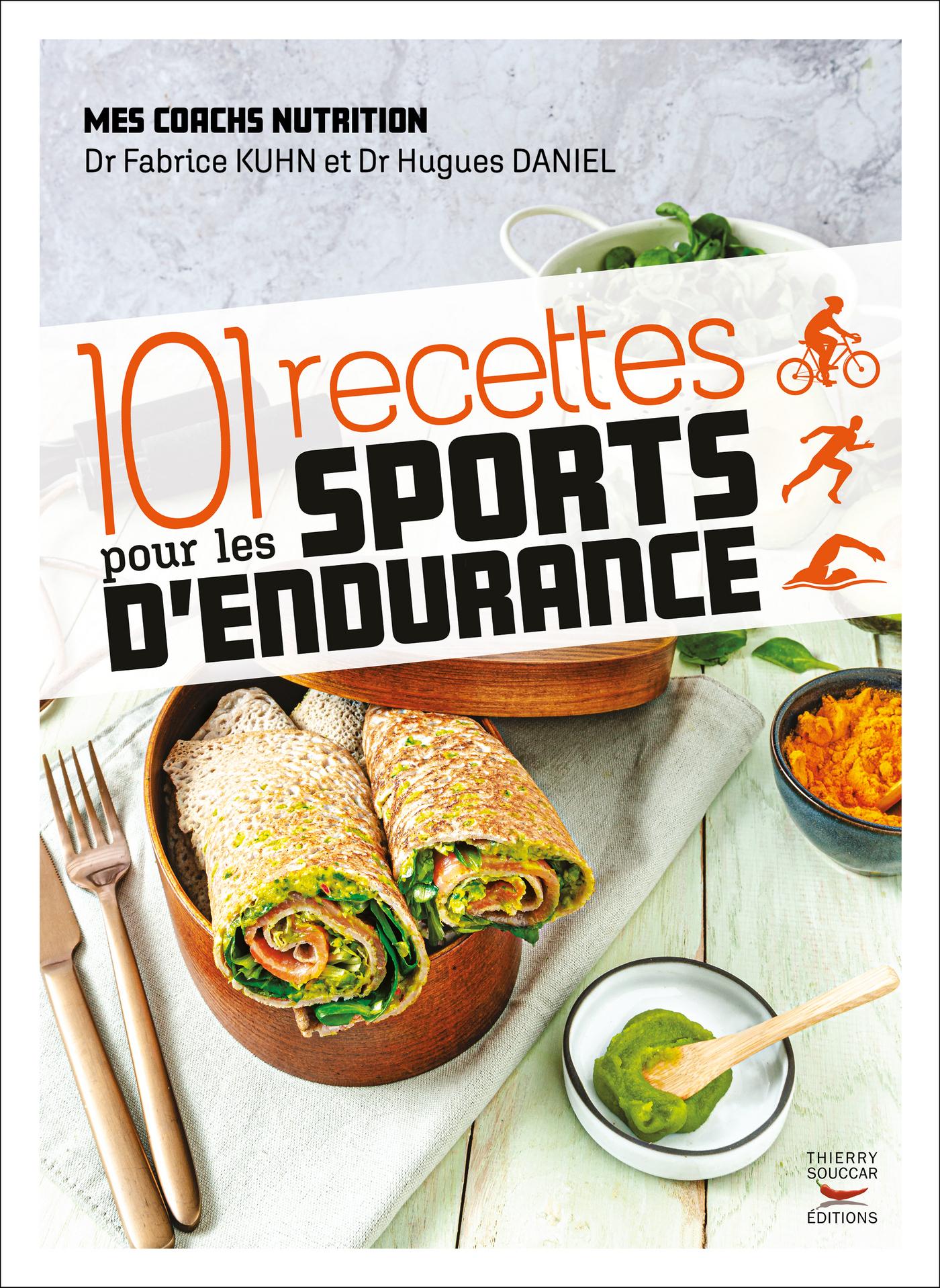 101 recettes pour les sports d'endurance Hugues Daniel Fabrice Kuhn