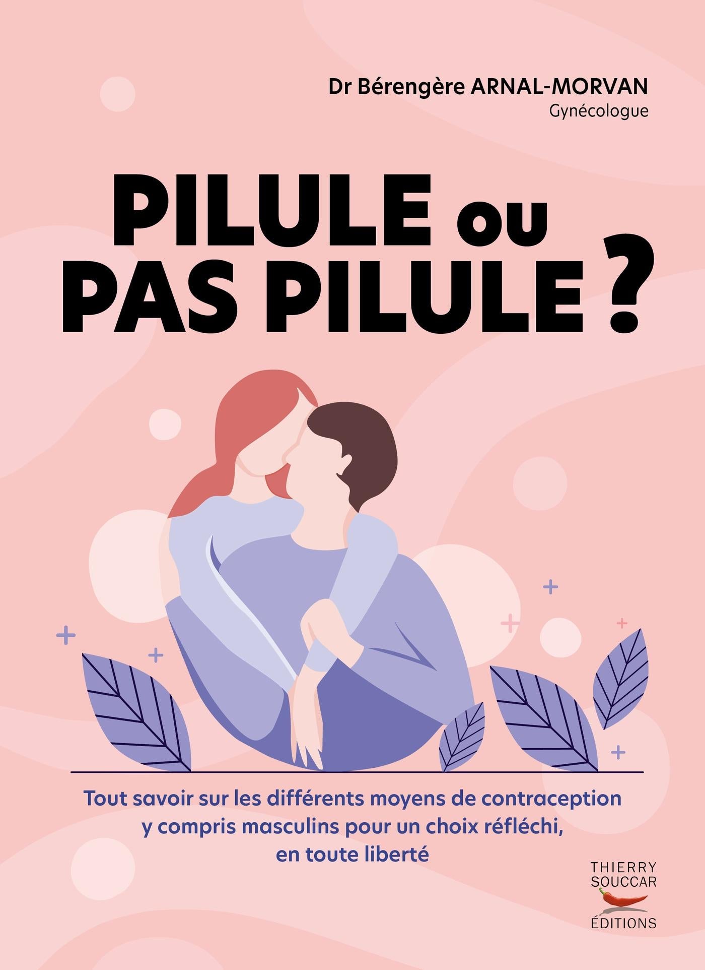 Pilule ou pas pilule ? Bérengère Arnal