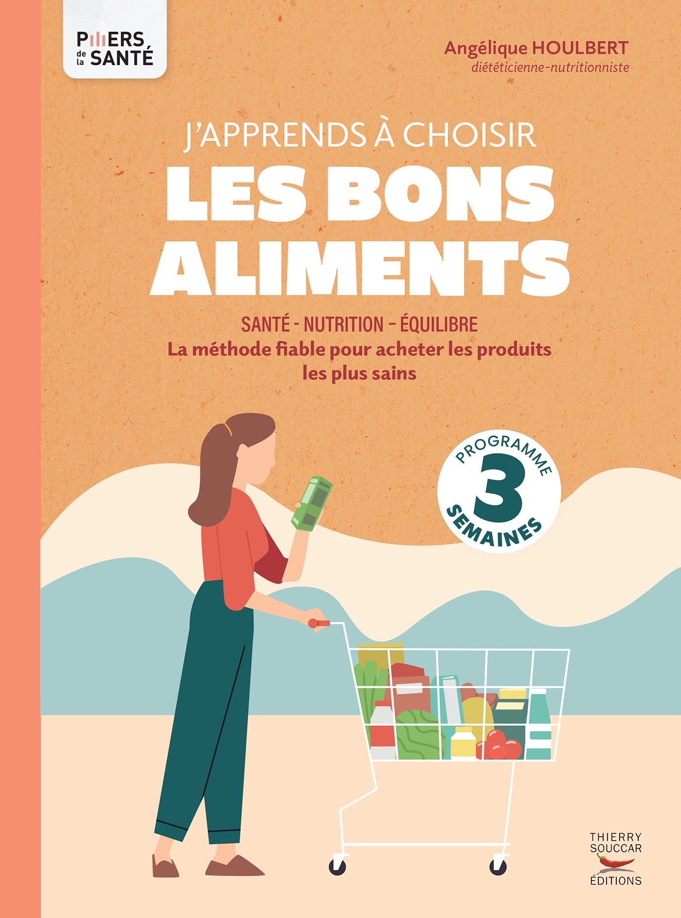 J'apprends à choisir les bons aliments Angélique Houlbert