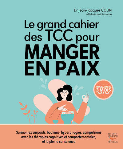 Le grand cahier des TCC pour manger en paix Jean-Jacques Colin