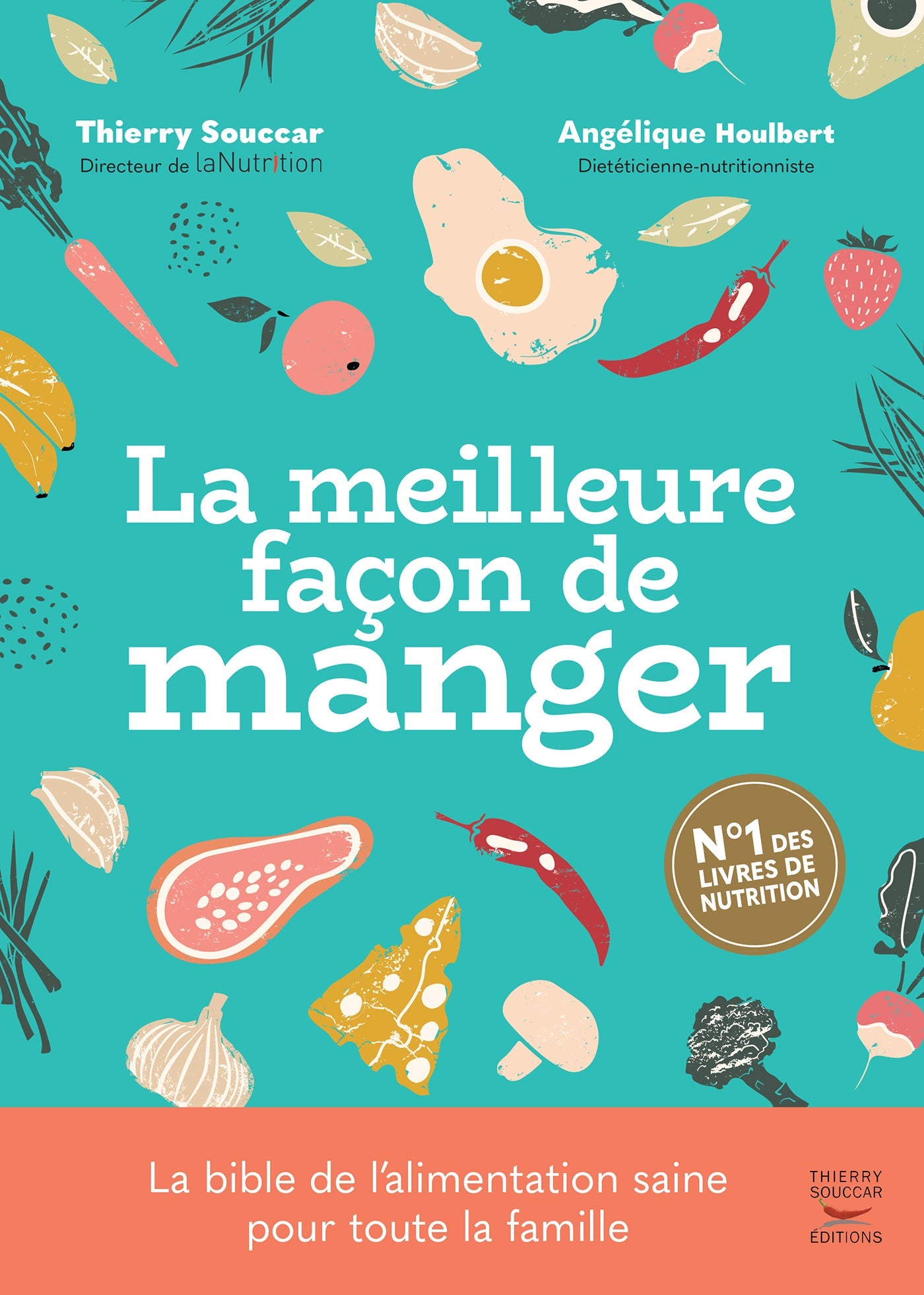 La meilleure façon de manger  3ème édition Angélique Houlbert Thierry Souccar