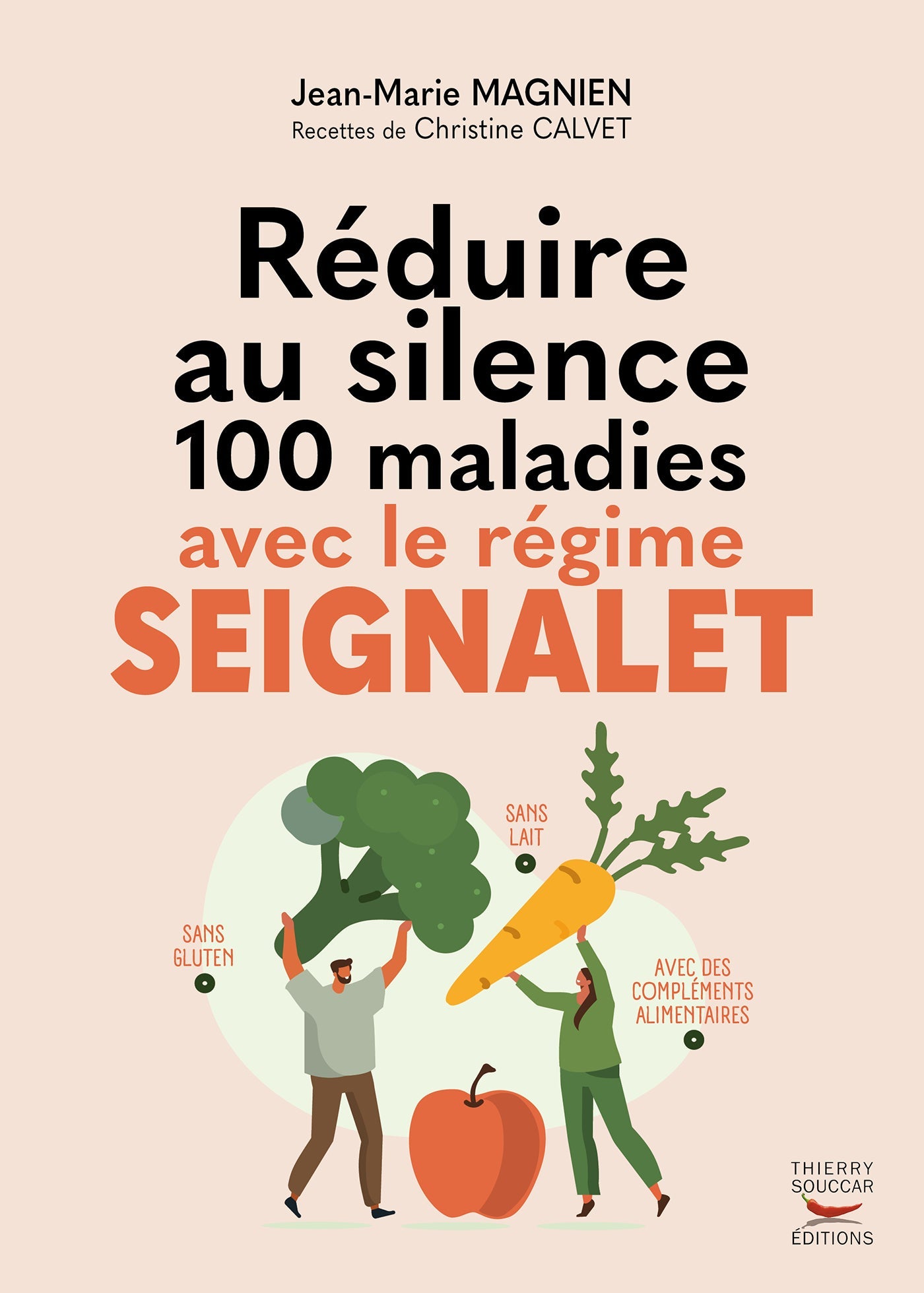 Réduire au silence 100 maladies avec le régime Seignalet Christine Calvet Jean-Marie Magnien