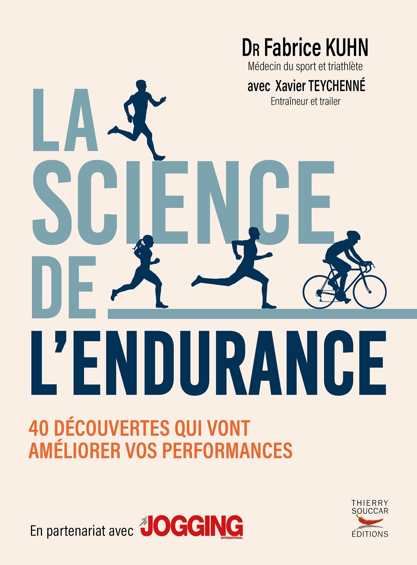 La science de l'endurance Dr Fabrice Kuhn Xavier Teychenné