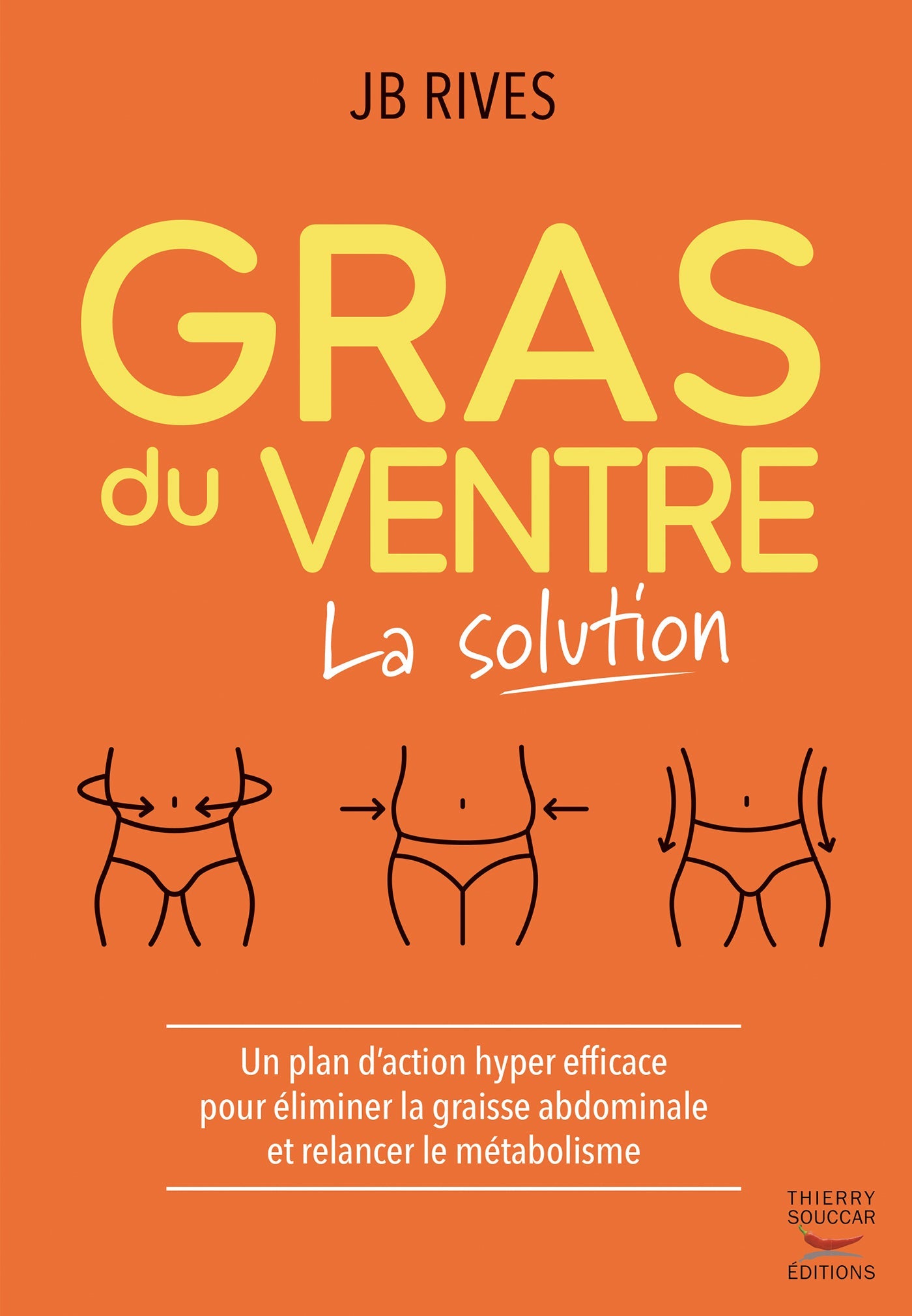 Gras du ventre  La solution J.B. Rives