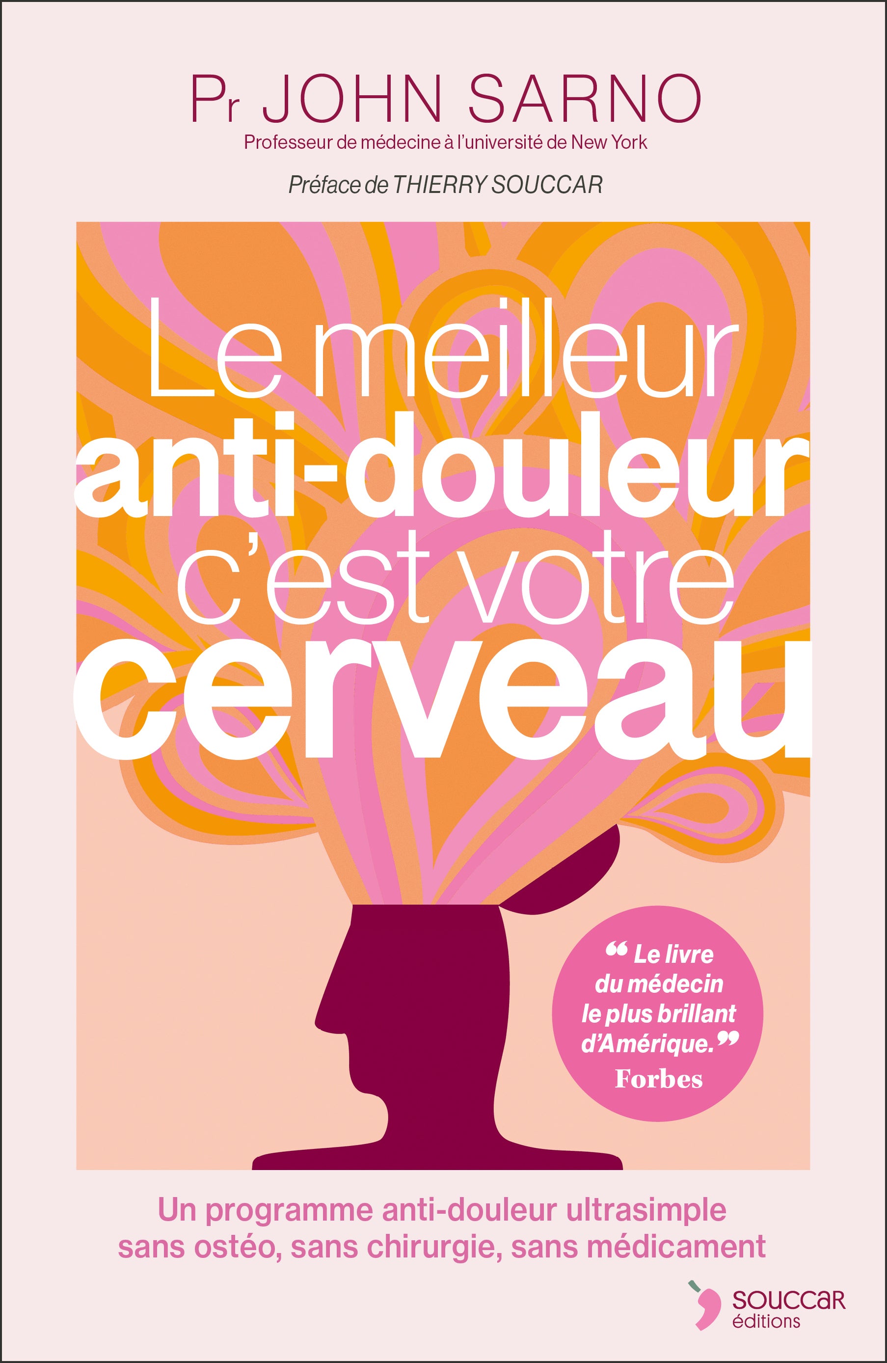 Le meilleur antidouleur c'est votre cerveau (Nouvelle édition)