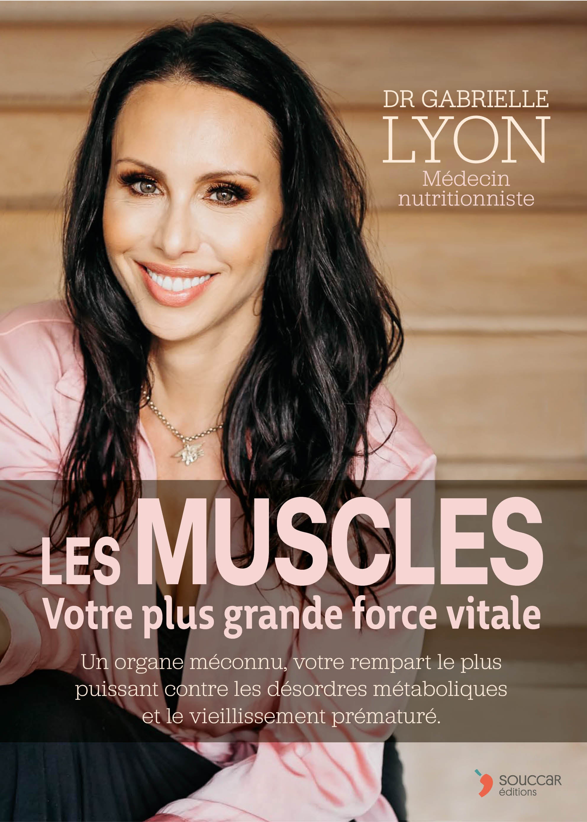 Les muscles - Votre plus grande force vitale