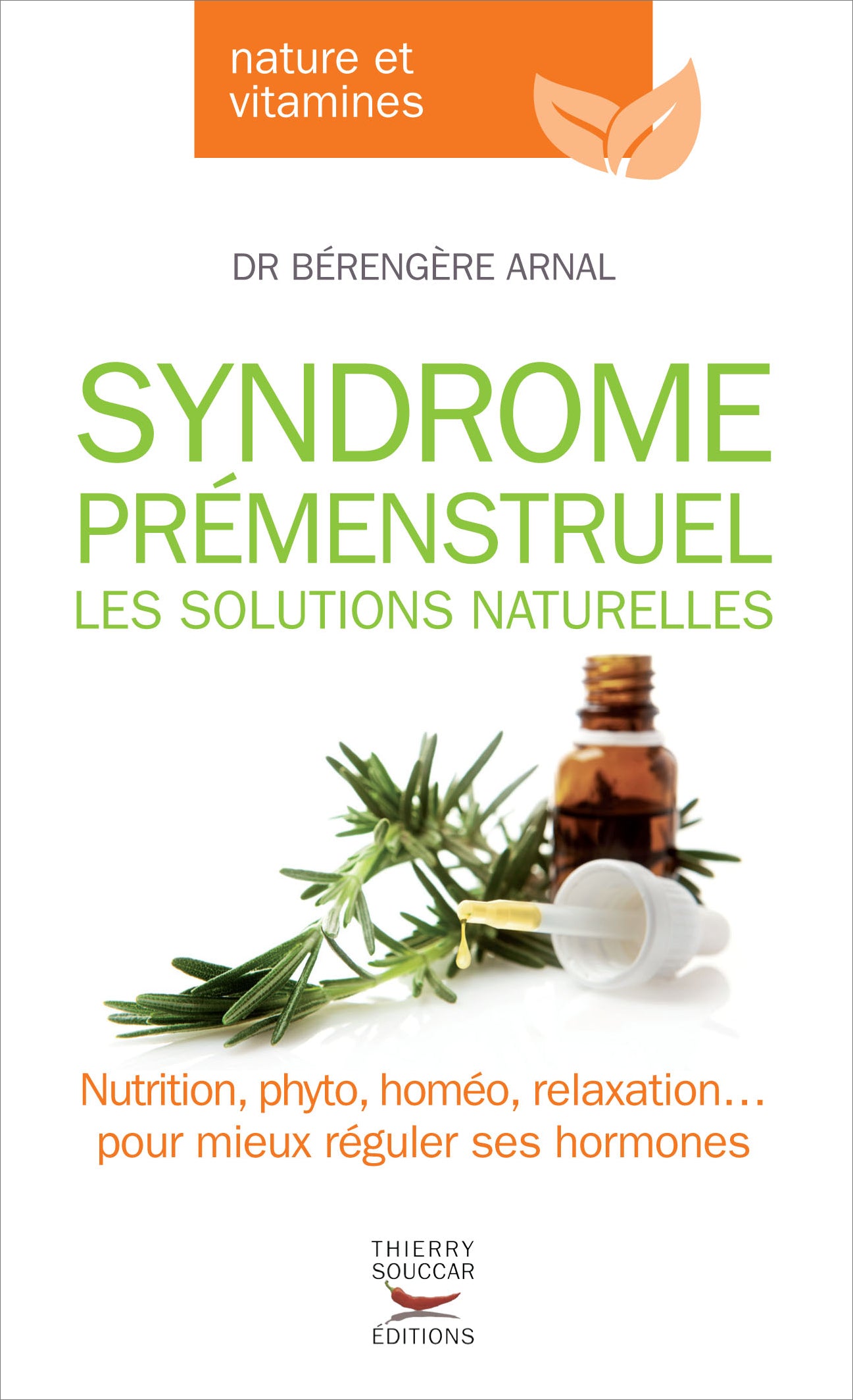 Syndrome prémenstruel  Les solutions naturelles