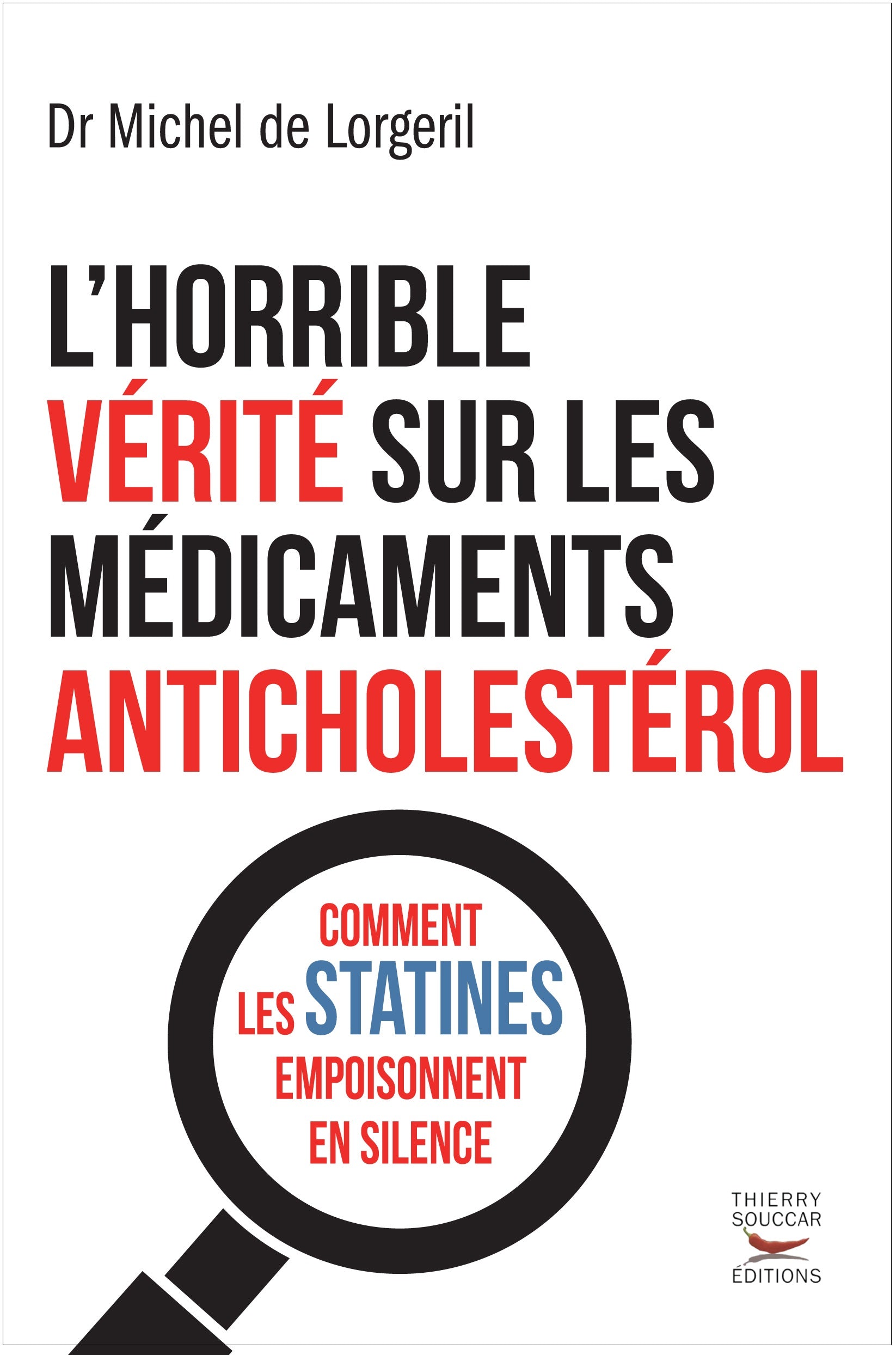 L'horrible vérité sur les médicaments anticholesterol